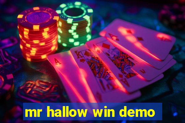 mr hallow win demo